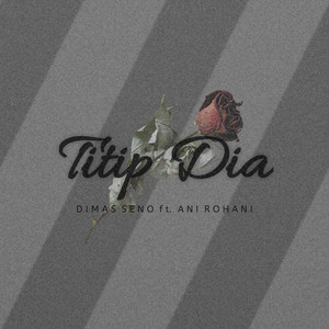 Dimas Seno, Ani Rohani - Titip Dia