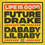 Future, DaBaby, Drake, Lil Baby - Life Is Good (feat. Drake, DaBaby & Lil Baby) - Remix
