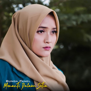 Bunga Panel - Menanti Dalam Setia