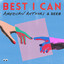 American Authors, Seeb - Best I Can (With Seeb)