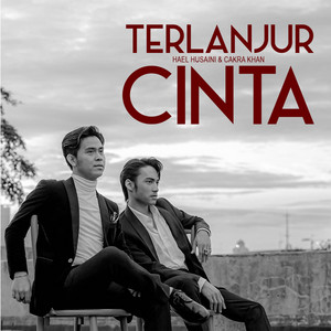 Cakra Khan, Hael Husaini - Terlanjur Cinta