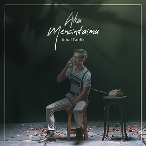 Iqbal Taufik - Aku Mencintaimu