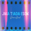 Drama Band - Jika Tiada Esok