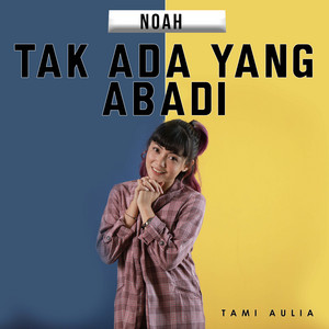Tami Aulia - Tak Ada Yang Abadi