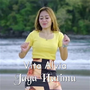 Vita Alvia - Jaga Hatimu