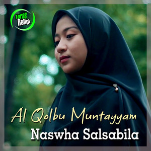 Naswha Salsabila - Al Qolbu Muntayyam