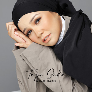 Mimie Haris - Tapi Jika