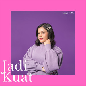 nessyaaletta - Jadi Kuat
