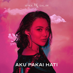 Wika Salim - Aku Pakai Hati