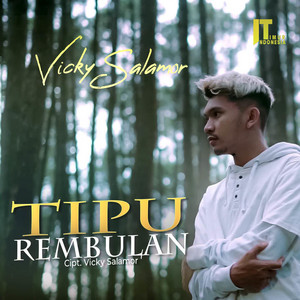 Vicky Salamor - Tipu Rembulan
