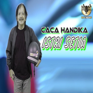 Caca Handika - Istri Setia