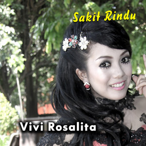 Vivi Rosalita - Sakit Rindu