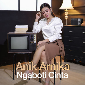 Anik Arnika - Ngaboti Cinta