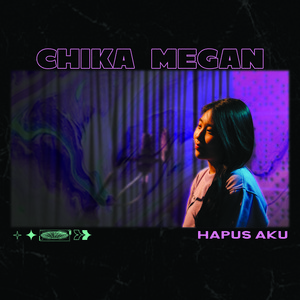 Chika Megan - Hapus Aku