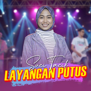 Suci Tacik - Layangan Putus