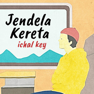 Ichal Key - Jendela Kereta