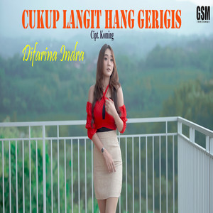 Difarina Indra - Cukup Langit Hang Gerigis