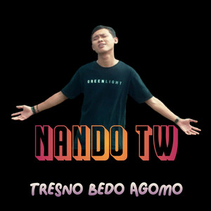 Nando T.W - TRESNO BEDO AGOMO
