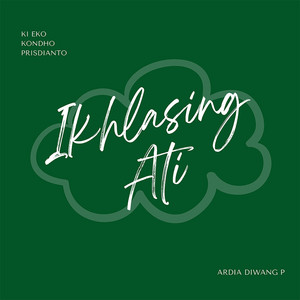 Ardia Diwang Probowati - Ikhlasing Ati