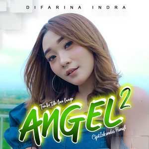 Difarina Indra - Angel 2 (Tombo Teko Loro Lungo)