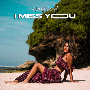 Soraya Rasyid - I Miss You