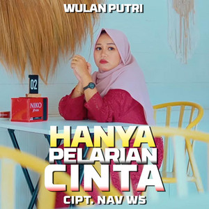 Wulan Putri - Hanya Pelarian Cinta