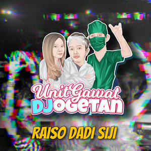 Unit Gawat Djogetan - Raiso Dadi Siji