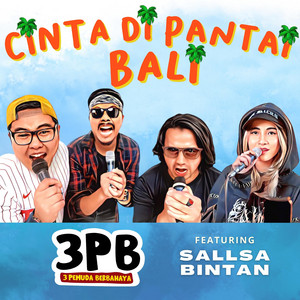 3 Pemuda Berbahaya, Sallsa Bintan - Cinta Di Pantai Bali
