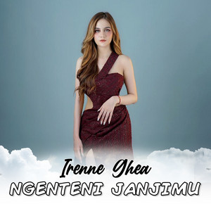 Irenne Ghea - Ngenteni Janjimu