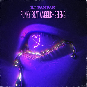 DJ Panpan - FUNKY BEAT ANGGUK-GELENG