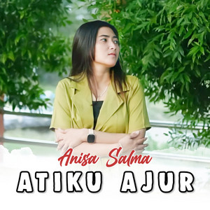Anisa Salma - Atiku Ajur