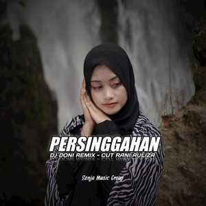 DJ DONI REMIX, Cut Rani Auliza - DJ Persinggahan Slow Santuy