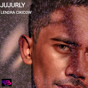 Lendra Cikicow - Jujurly