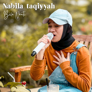 Nabila Taqiyyah - Bila Nanti