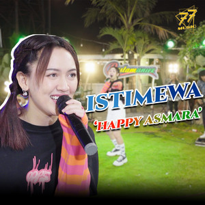 Happy Asmara - Istimewa