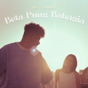 Justy Aldrin - Beta Pung Bahagia