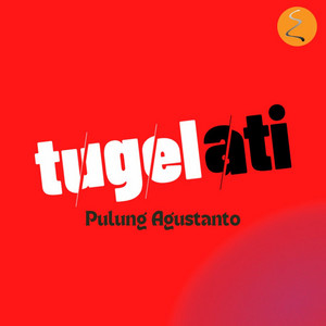 Pulung Agustanto - Tugel Ati