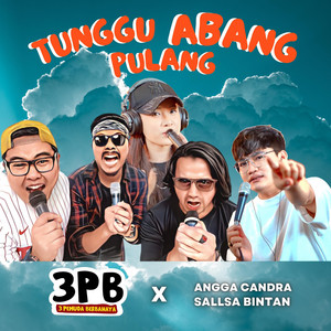 3 Pemuda Berbahaya, Sallsa Bintan, Angga Candra - Tunggu Abang Pulang