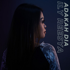 Ily Reesya - Adakah Dia