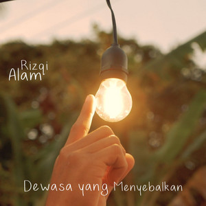 Rizqi Alam - Dewasa Yang Menyebalkan