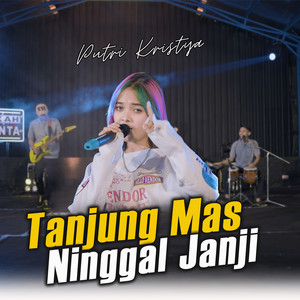 Putri Kristya - Tanjung Mas Ninggal Janji