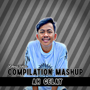 Rahmat Tahalu - Ah Gelay Cover Melody Full Beat - Dj Ghanz Remixer Remix