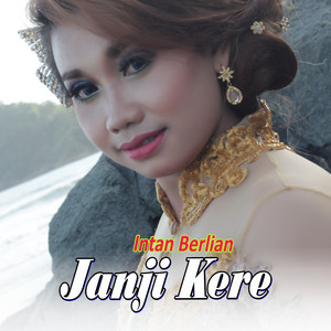 Intan Berlian - Janji Kere