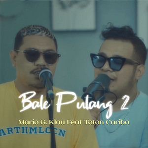 Mario G klau, Toton Caribo - Bale Pulang 2