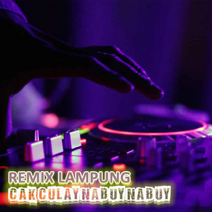 REMIX LAMPUNG - CAK CULAY NABUY NABUY