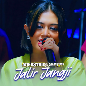 Ade Astrid, Gerengseng Team - Jalir Jangji
