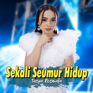 Tasya Rosmala - Sekali Seumur Hidup
