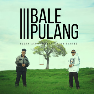 Justy Aldrin, Toton Caribo - Bale Pulang III