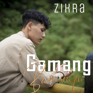 Zikra - Gamang Bamimpi