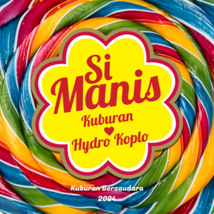 Kuburan & Hydro Koplo - Si Manis